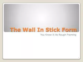 The Wall In Stick Form