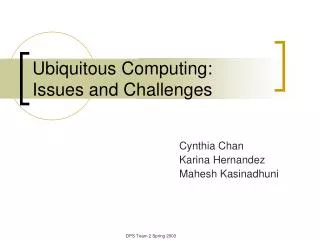 Ubiquitous Computing: Issues and Challenges