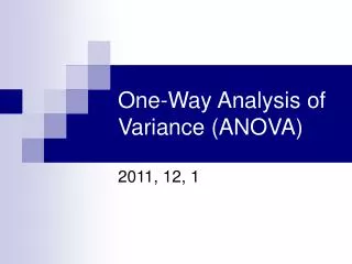 One-Way Analysis of Variance (ANOVA)