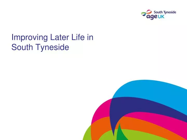 improving later life in south tyneside