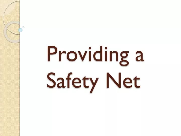 providing a safety net