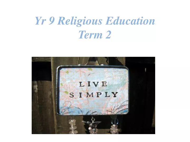 yr 9 religious education term 2