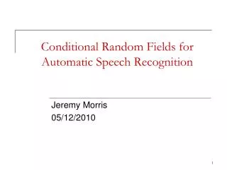 Conditional Random Fields for Automatic Speech Recognition