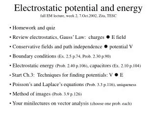 Electrostatic potential and energy fall EM lecture, week 2, 7.Oct.2002, Zita, TESC