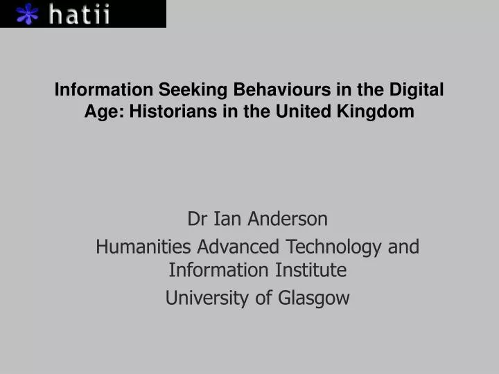 information seeking behaviours in the digital age historians in the united kingdom