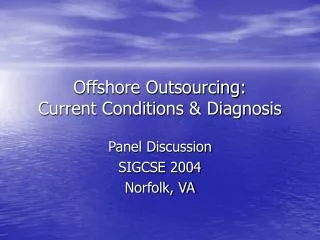 Offshore Outsourcing: Current Conditions &amp; Diagnosis