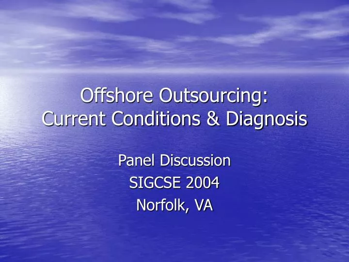 offshore outsourcing current conditions diagnosis