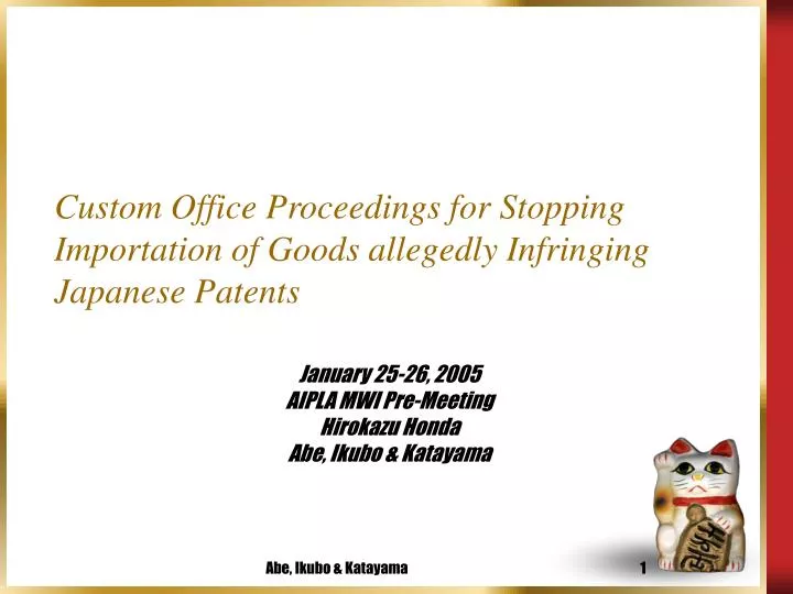custom office proceedings for stopping importation of goods allegedly infringing japanese patents
