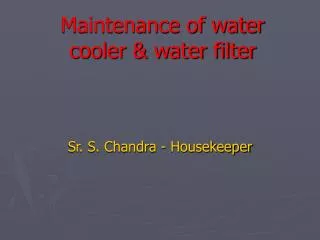 Maintenance of water cooler &amp; water filter
