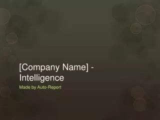[Company Name] - Intelligence