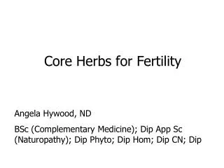 Core Herbs for Fertility
