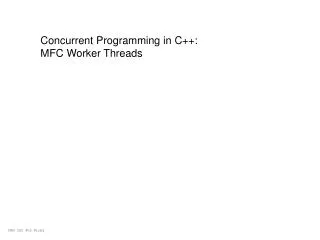 Concurrent Programming in C++: MFC Worker Threads