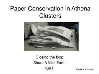 Paper Conservation in Athena Clusters