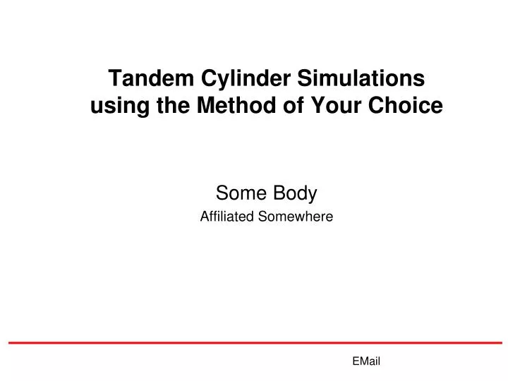 tandem cylinder simulations using the method of your choice