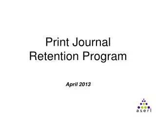 Print Journal Retention Program
