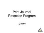Enhancing Journal Retention: Overview of the j-Retain Program - slide 1