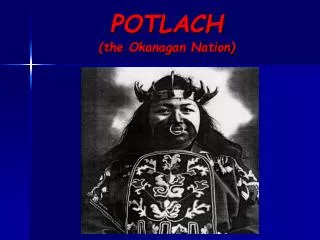 POTLACH (the Okanagan Nation)