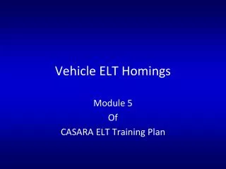 Vehicle ELT Homings