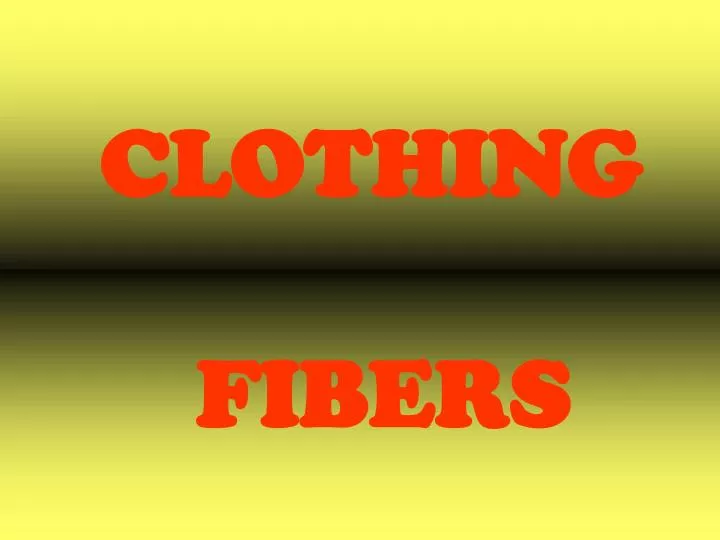 clothing fibers