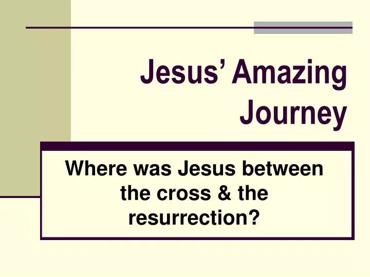 jesus amazing journey