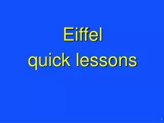 Eiffel quick lessons