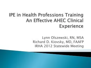 IPE in Health Professions Training An Effective AHEC Clinical Experience
