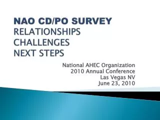 NAO CD/PO SURVEY RELATIONSHIPS CHALLENGES NEXT STEPS
