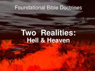 Two Realities: Hell &amp; Heaven