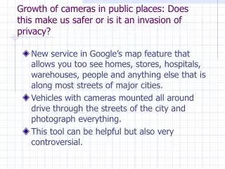 Growth of cameras in public places: Does this make us safer or is it an invasion of privacy?