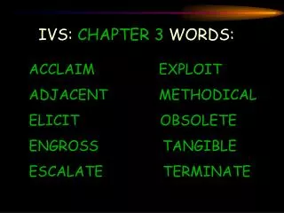 IVS: CHAPTER 3 WORDS: