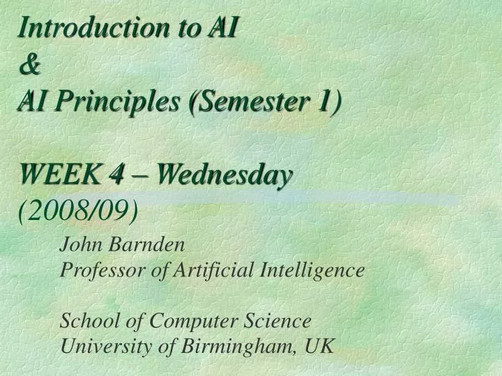 introduction to ai ai principles semester 1 week 4 wednesday 2008 09