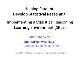 Dani Ben-Zvi dbenzvi@univ.haifa.ac.il The University of Haifa, Israel
