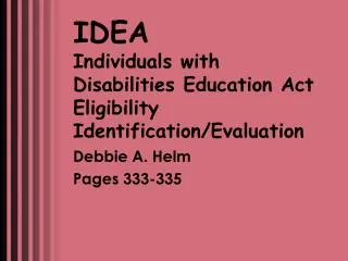 IDEA Individuals with Disabilities Education Act Eligibility Identification/Evaluation