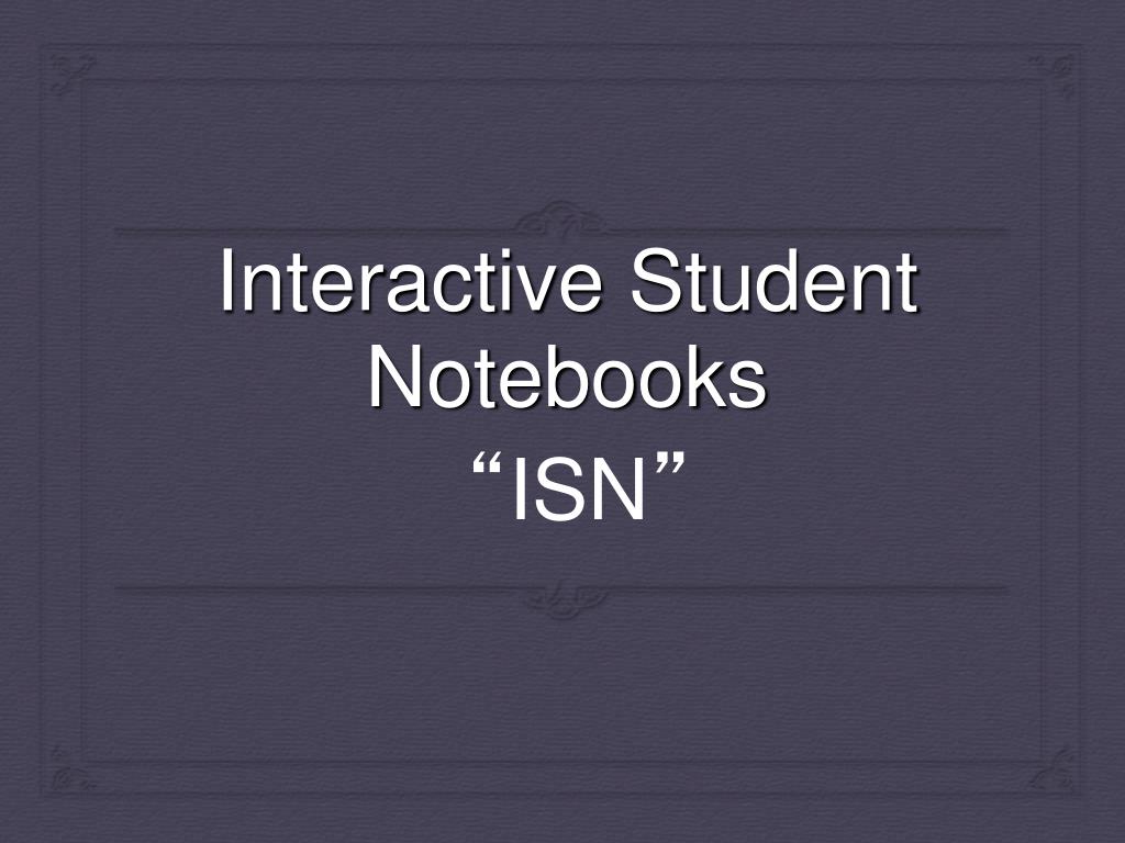 PPT - Interactive Student Notebooks PowerPoint Presentation, free ...