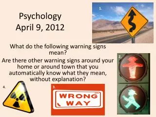 Psychology April 9, 2012