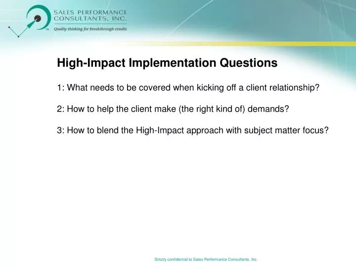 high impact implementation questions