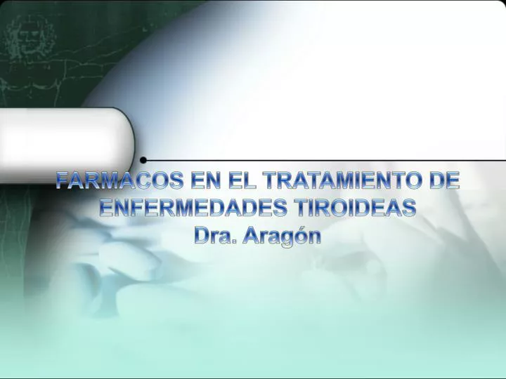 farmacos en el tratamiento de enfermedades tiroideas dra arag n