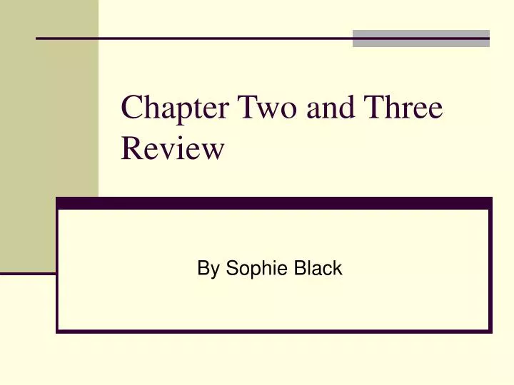chapter two and three review