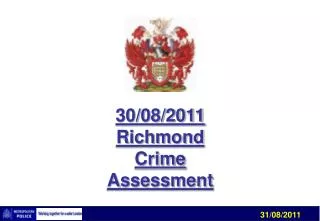 30/08/2011 Richmond Crime Assessment