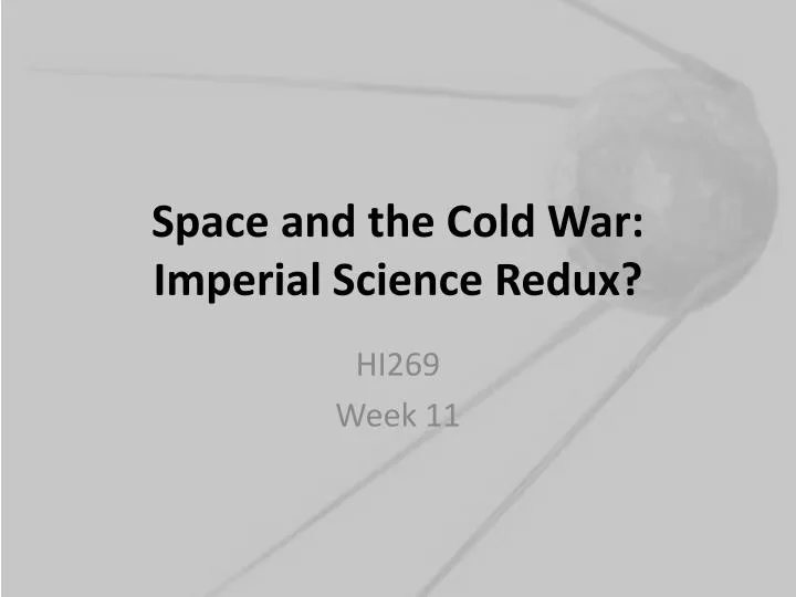 space and the cold war imperial science redux