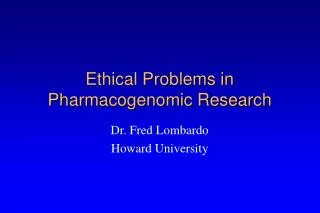 Ethical Problems in Pharmacogenomic Research