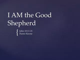 I AM the Good Shepherd