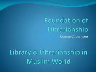 Foundation of Librarianship