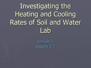 Investigating the Heating and Cooling Rates of Soil and Water Lab