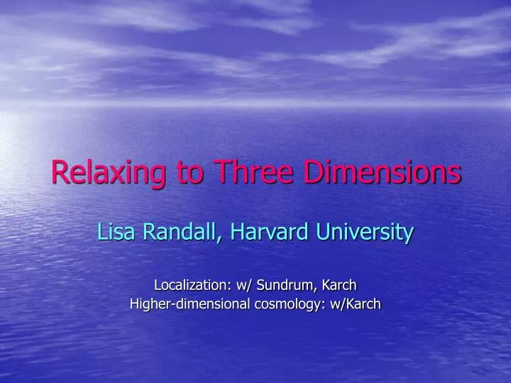 relaxing to three dimensions
