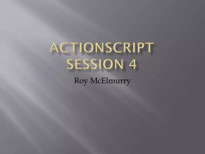 actionscript session 4