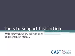 Tools to Support Instruction