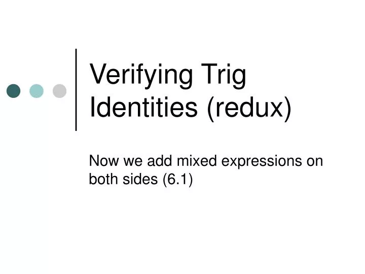 verifying trig identities redux