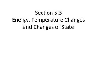 Section 5.3 Energy, Temperature Changes and Changes of State