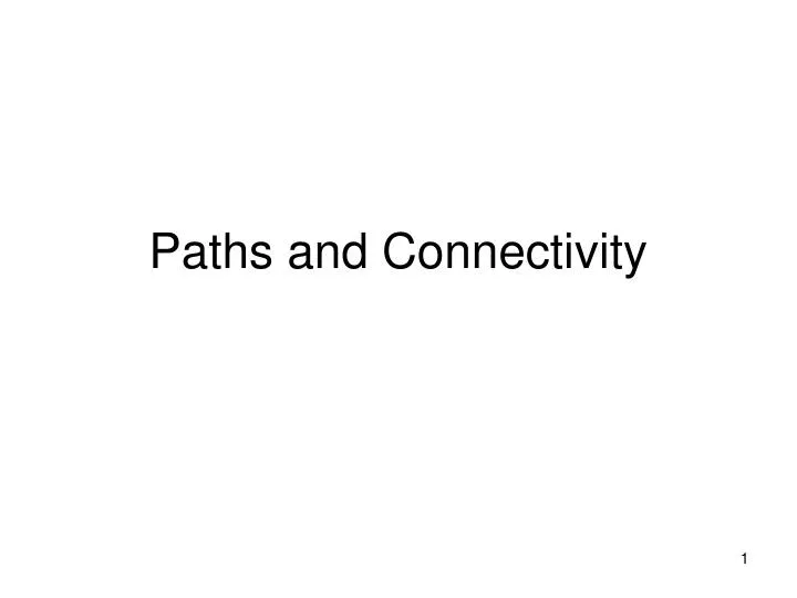 paths and connectivity